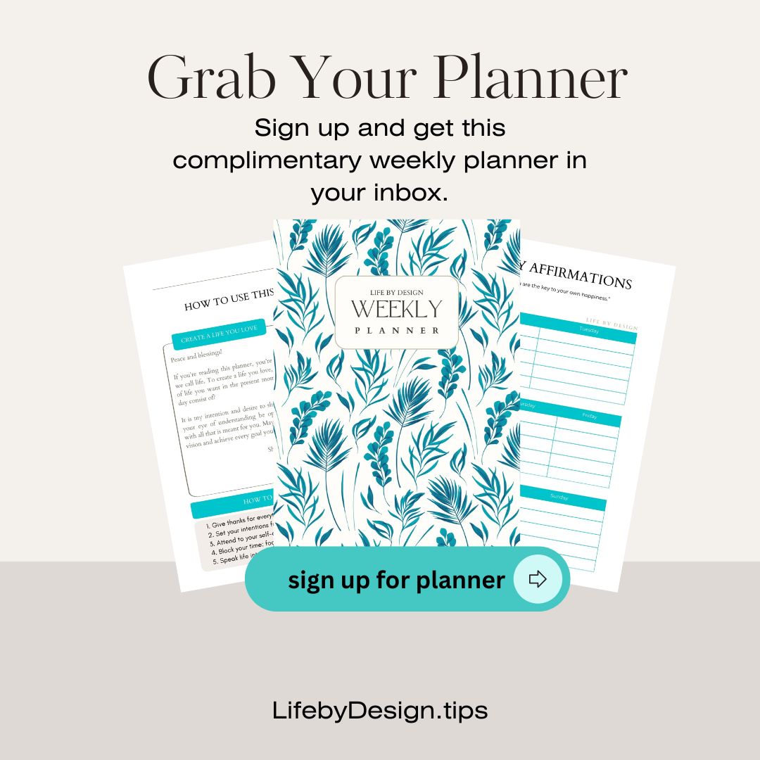 Signup For Complimentary Life By Design Weekly Planner